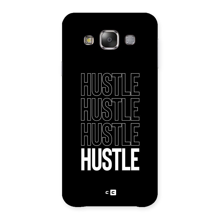 Hustle Hustle Hustle Back Case for Galaxy E7