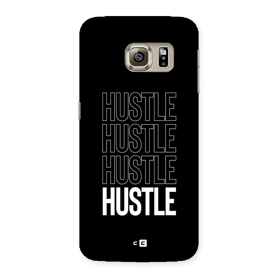 Hustle Hustle Hustle Back Case for Galaxy S6 edge