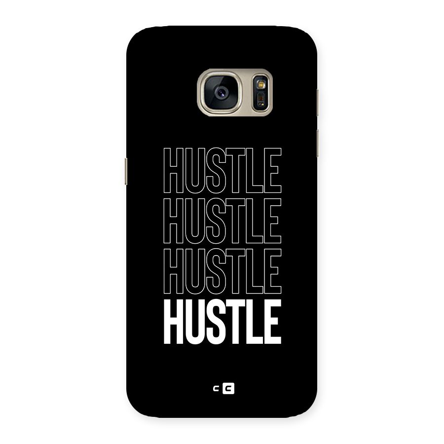 Hustle Hustle Hustle Back Case for Galaxy S7