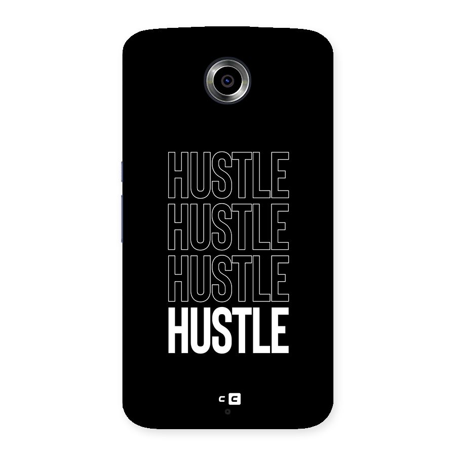 Hustle Hustle Hustle Back Case for Google Nexus 6