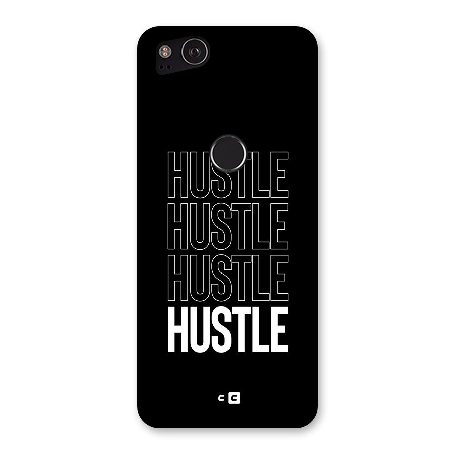 Hustle Hustle Hustle Back Case for Google Pixel 2
