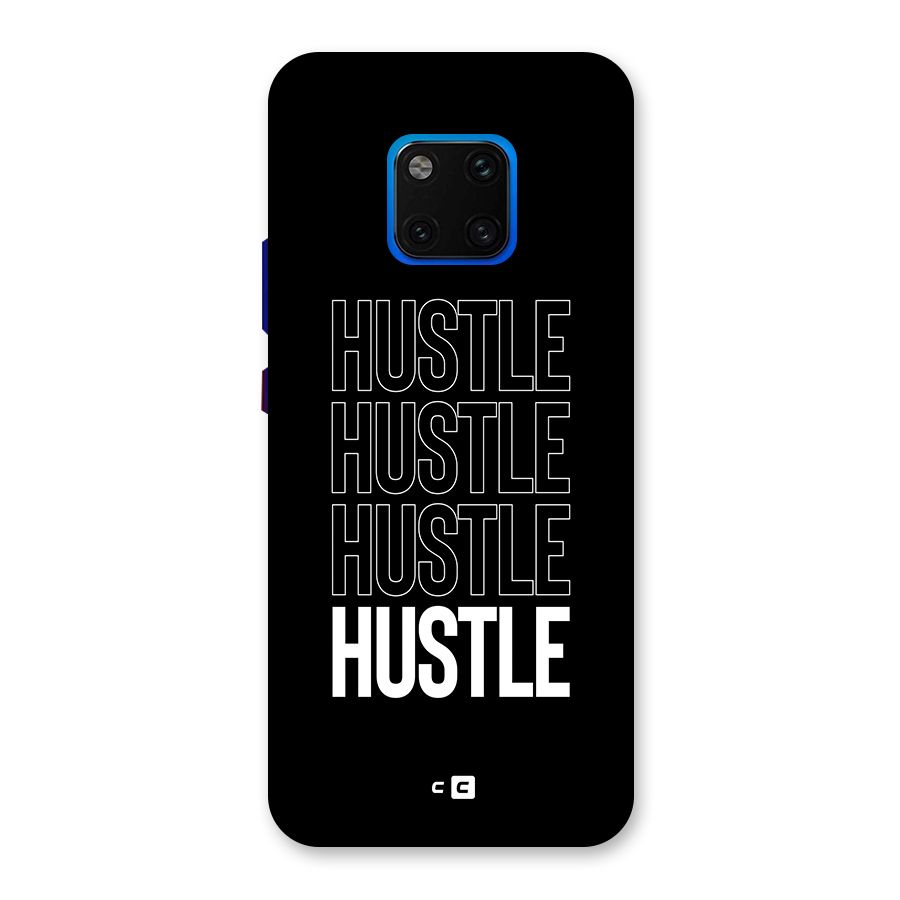 Hustle Hustle Hustle Back Case for Huawei Mate 20 Pro