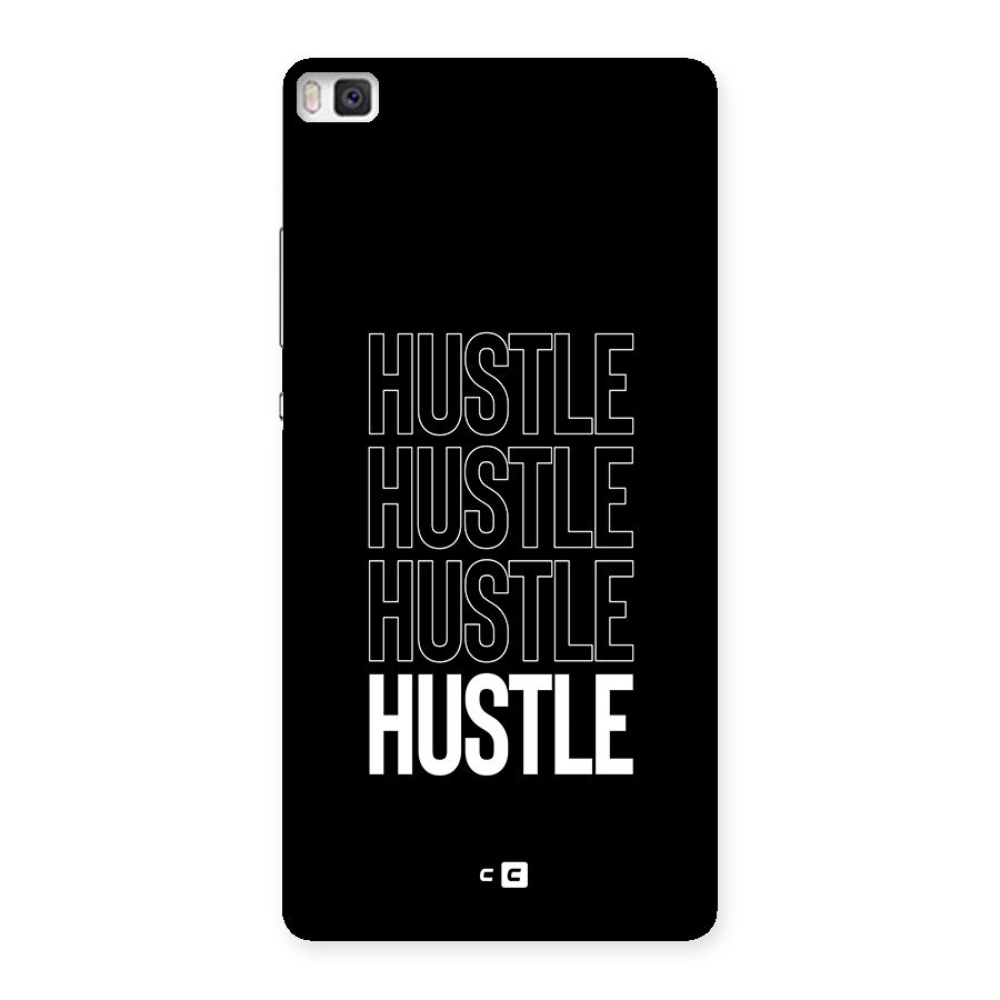 Hustle Hustle Hustle Back Case for Huawei P8