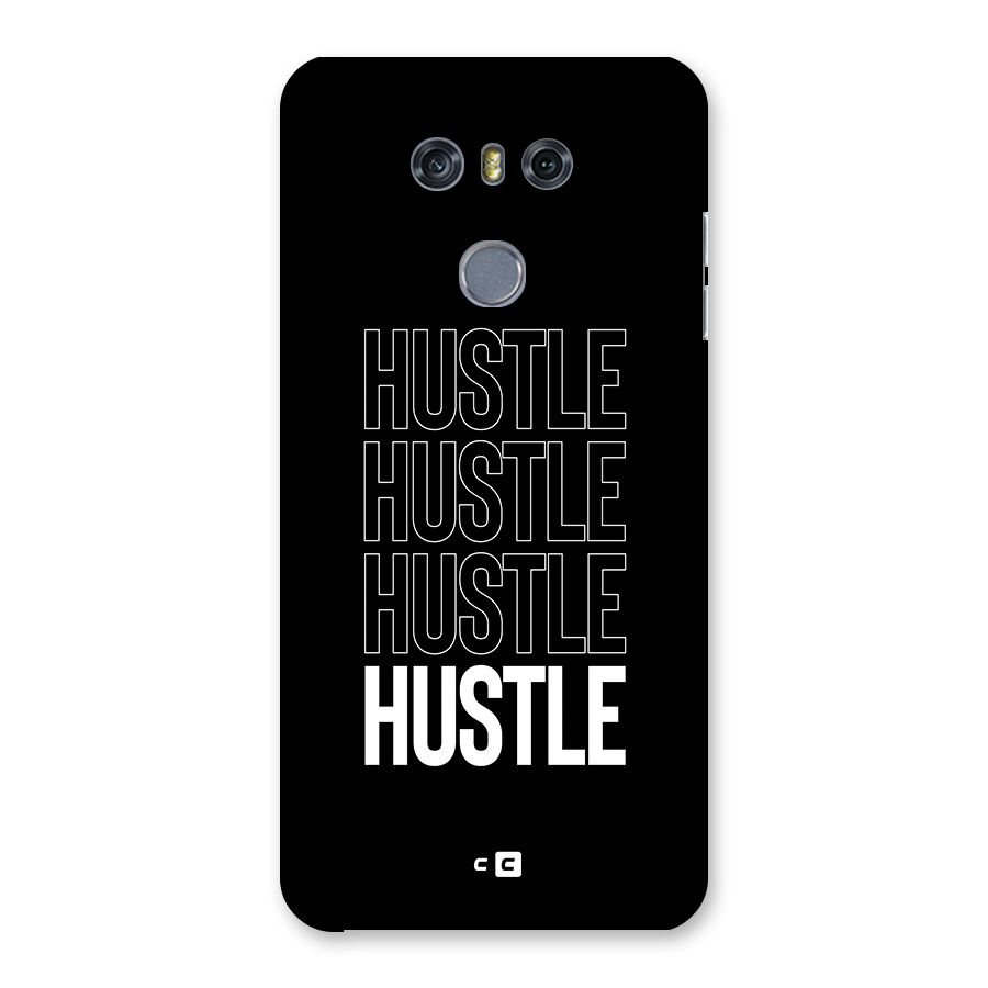 Hustle Hustle Hustle Back Case for LG G6