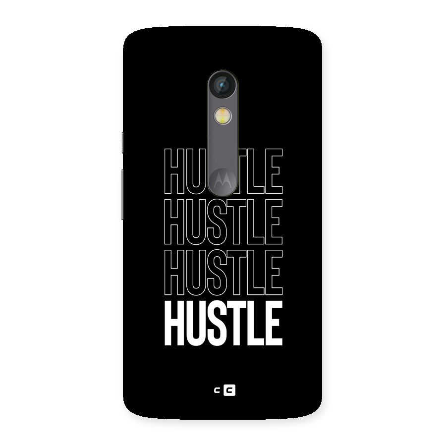Hustle Hustle Hustle Back Case for Moto X Play