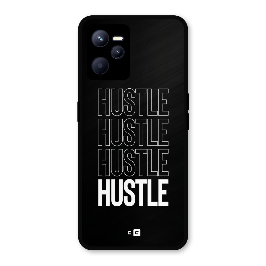 Hustle Hustle Hustle Metal Back Case for Realme C35