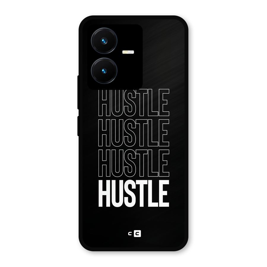 Hustle Hustle Hustle Metal Back Case for Vivo Y22s