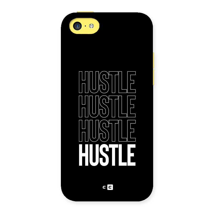 Hustle Hustle Hustle Back Case for iPhone 5C