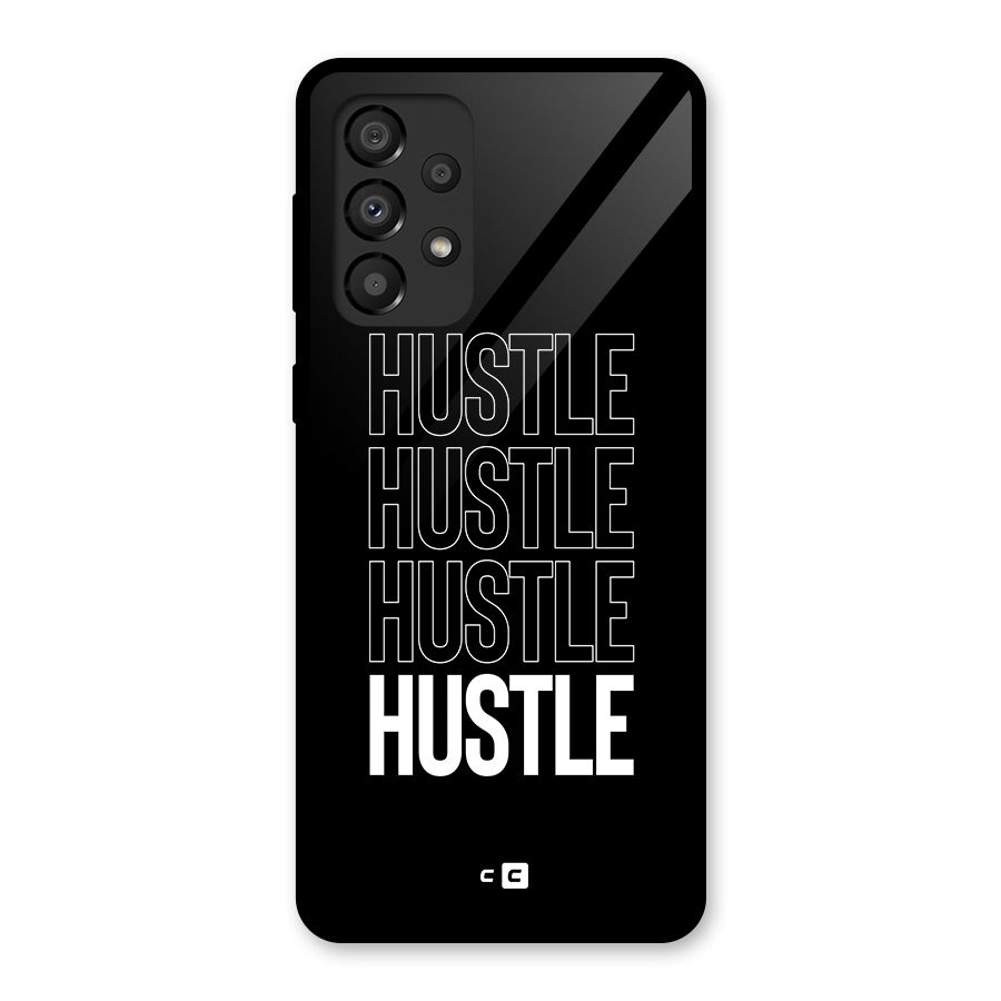 Hustle Hustle Hustle Glass Back Case for Galaxy A33 5G