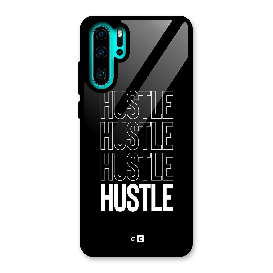 Hustle Hustle Hustle Glass Back Case for Huawei P30 Pro