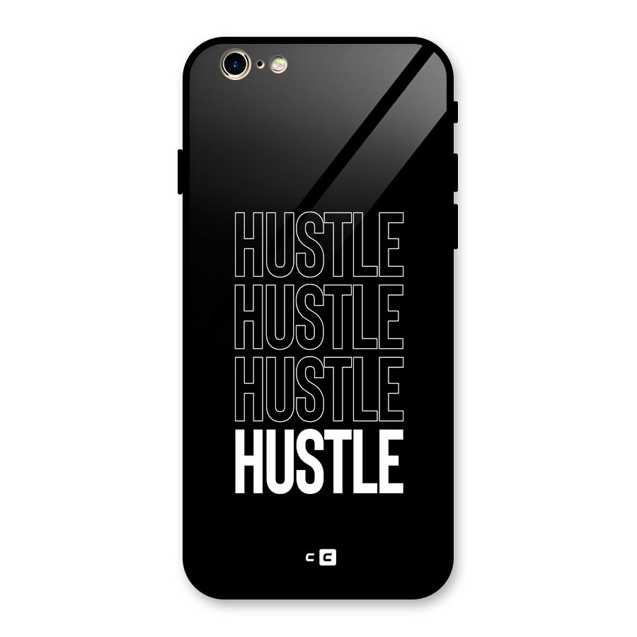 Hustle Hustle Hustle Glass Back Case for iPhone 6 6S