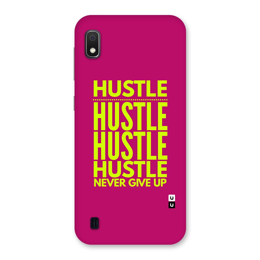 Hustle Never Give Up Back Case for Galaxy A10