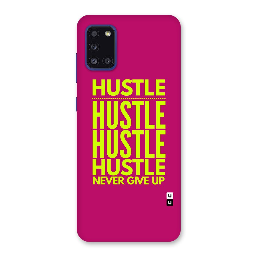 Hustle Never Give Up Back Case for Galaxy A31