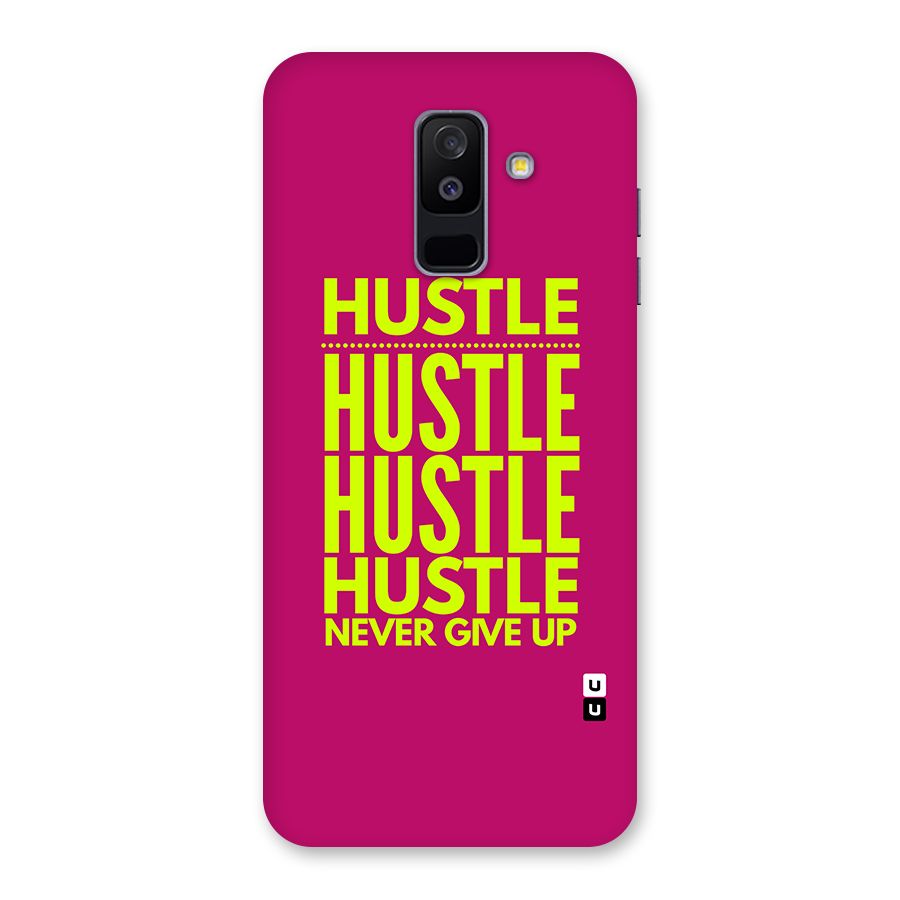 Hustle Never Give Up Back Case for Galaxy A6 Plus