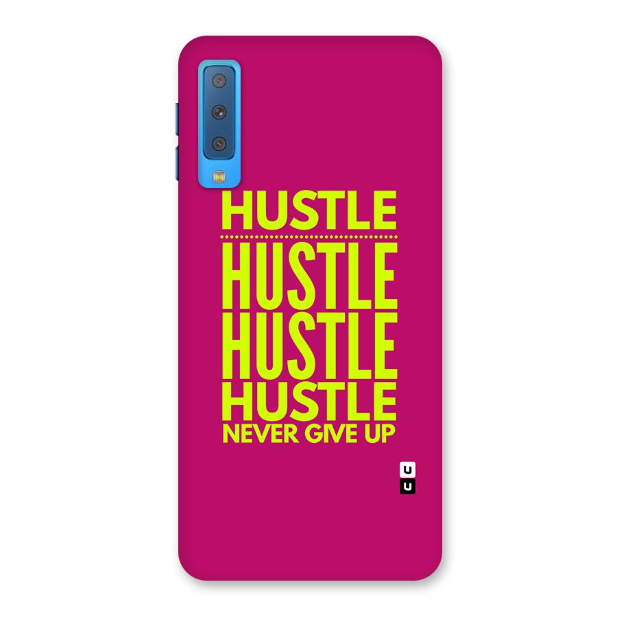 Hustle Never Give Up Back Case for Galaxy A7 (2018)