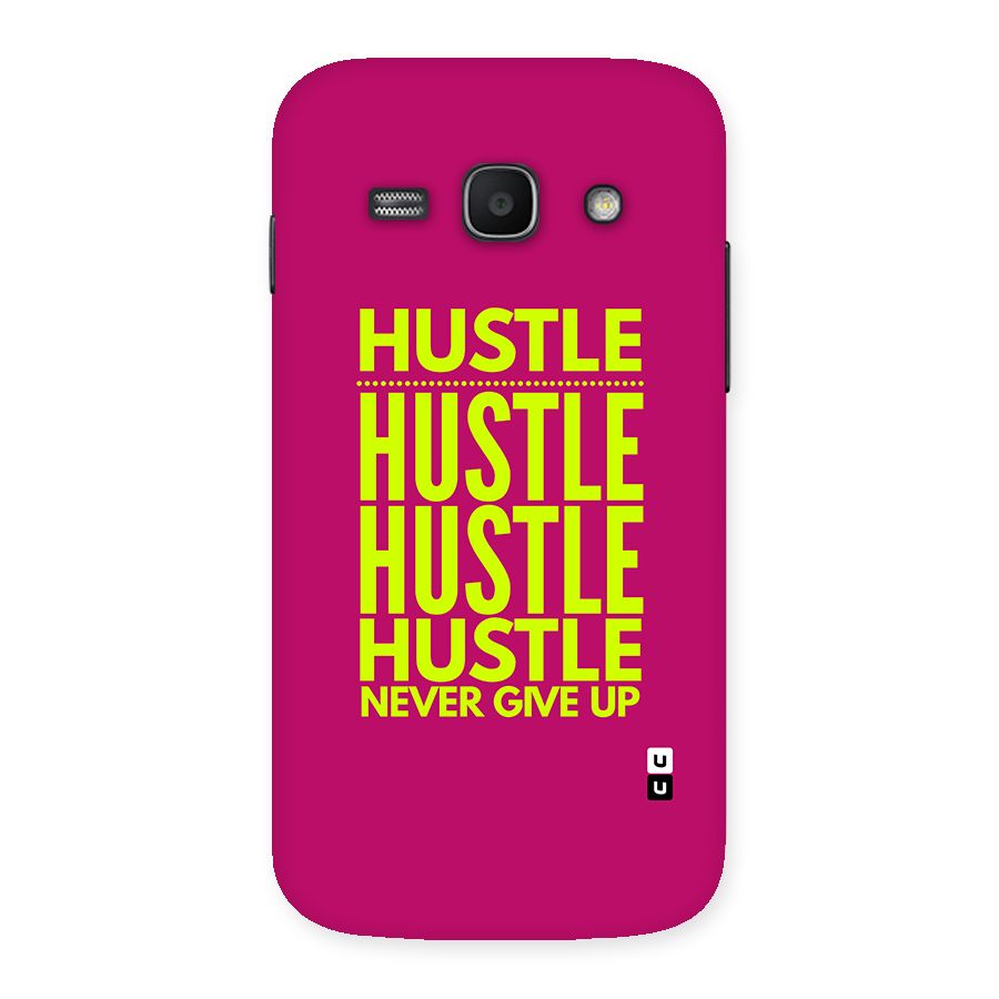 Hustle Never Give Up Back Case for Galaxy Ace3