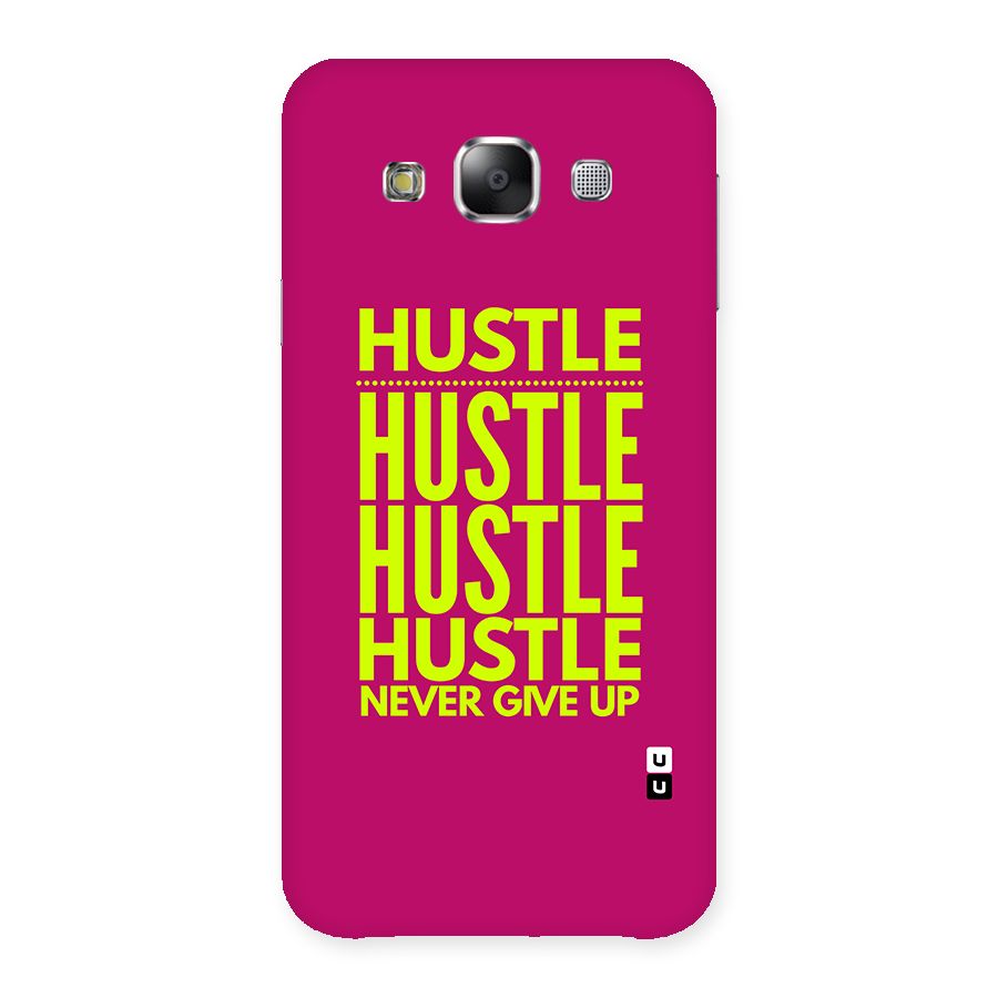 Hustle Never Give Up Back Case for Galaxy E5