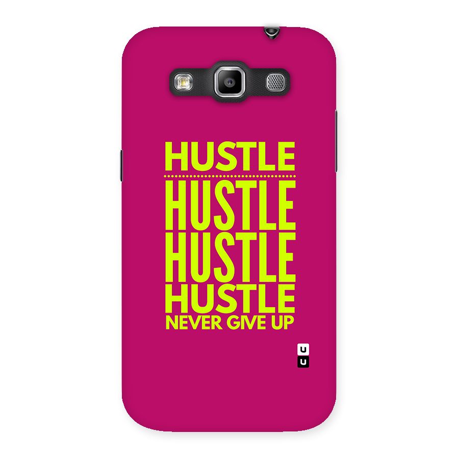 Hustle Never Give Up Back Case for Galaxy Grand Quattro