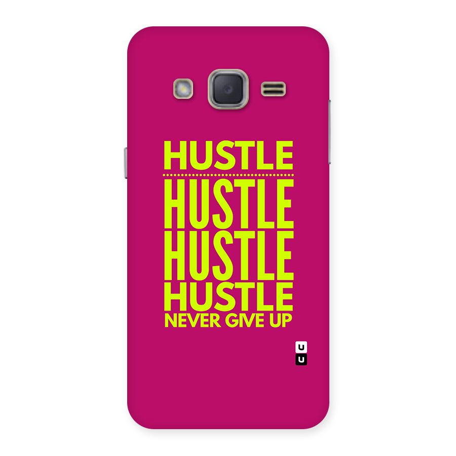 Hustle Never Give Up Back Case for Galaxy J2