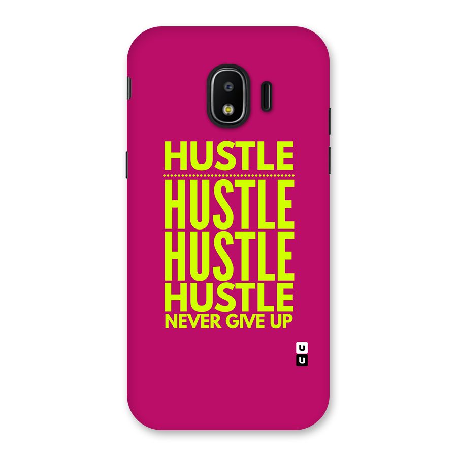 Hustle Never Give Up Back Case for Galaxy J2 Pro 2018