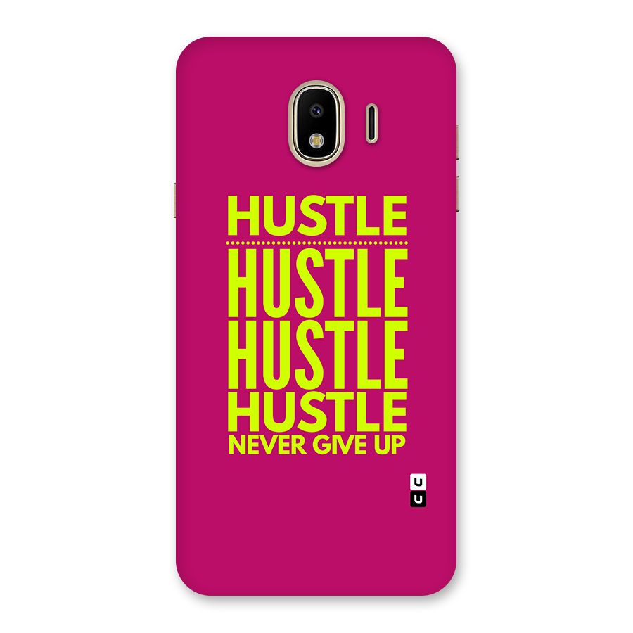 Hustle Never Give Up Back Case for Galaxy J4