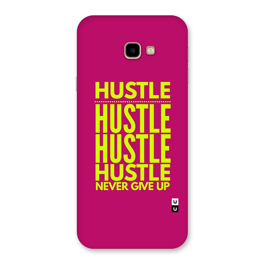 Hustle Never Give Up Back Case for Galaxy J4 Plus