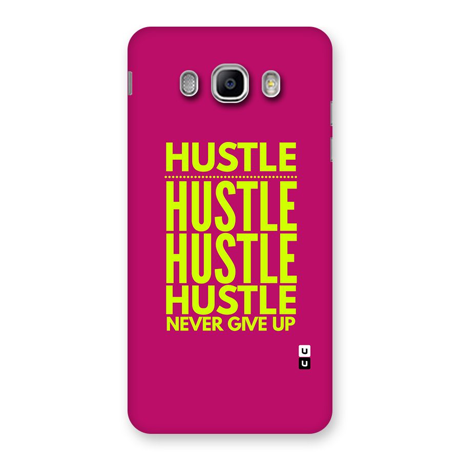 Hustle Never Give Up Back Case for Galaxy J5 2016
