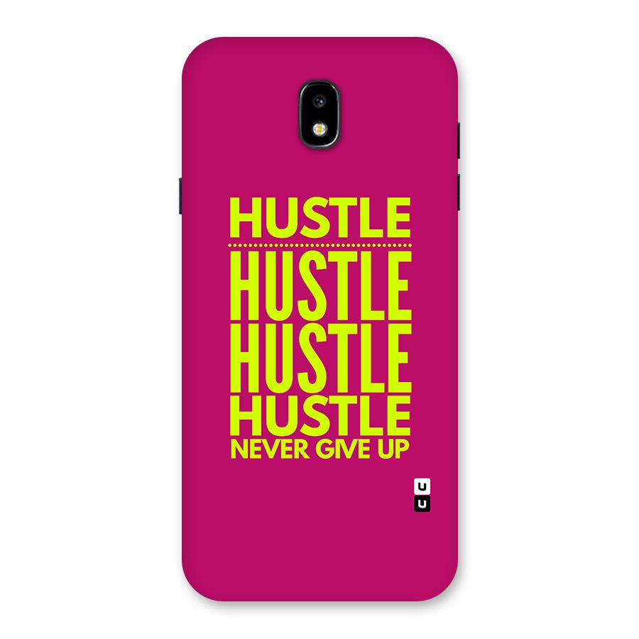 Hustle Never Give Up Back Case for Galaxy J7 Pro