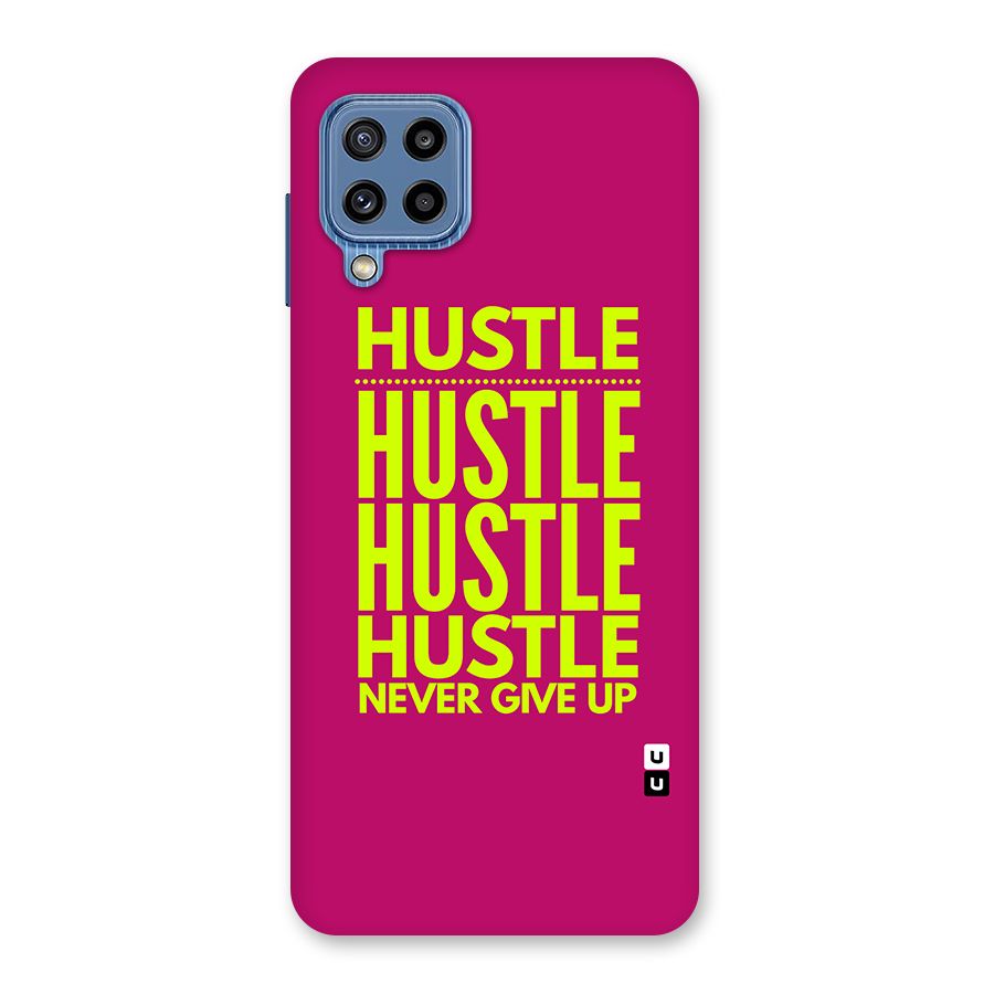 Hustle Never Give Up Back Case for Galaxy M32