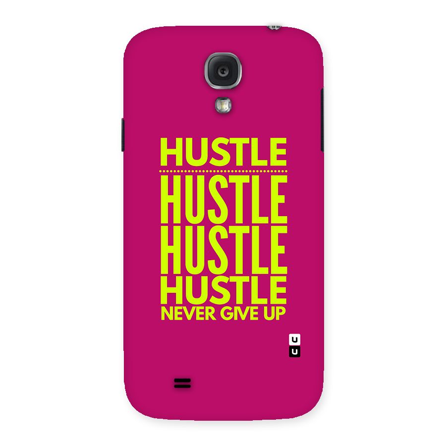 Hustle Never Give Up Back Case for Galaxy S4