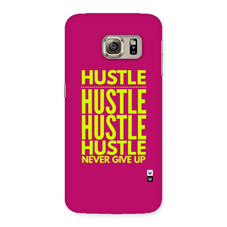 Hustle Never Give Up Back Case for Galaxy S6 edge