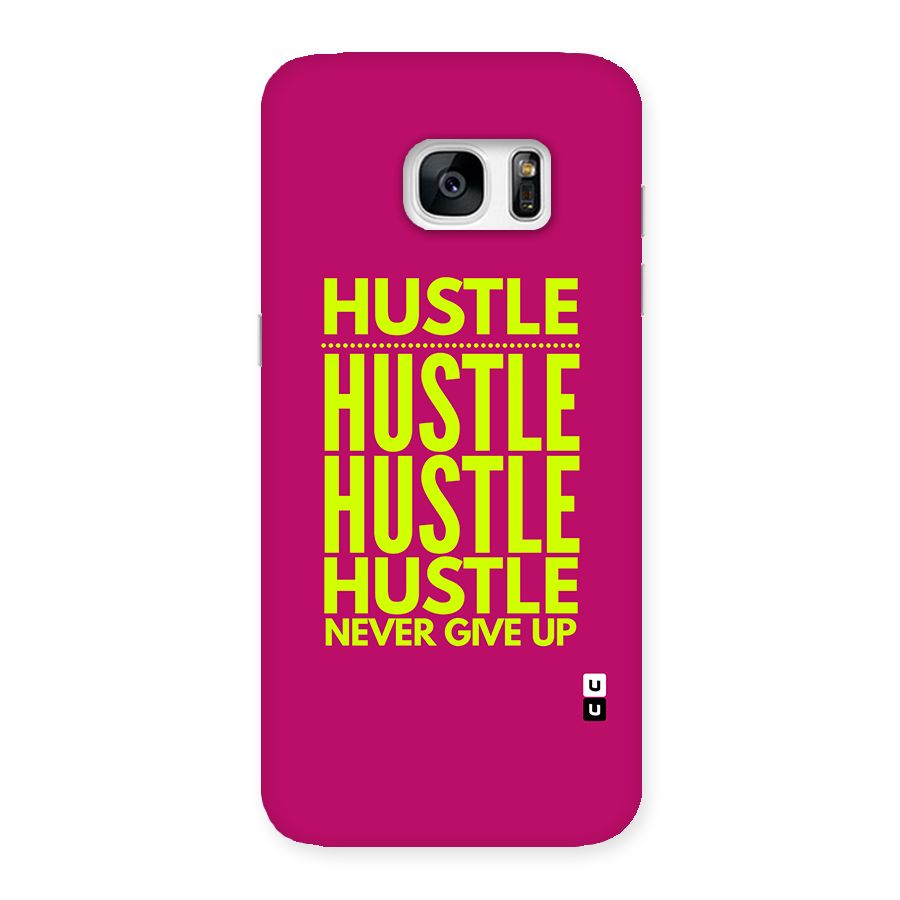 Hustle Never Give Up Back Case for Galaxy S7 Edge