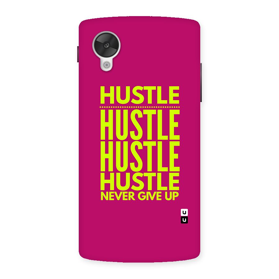 Hustle Never Give Up Back Case for Google Nexus 5
