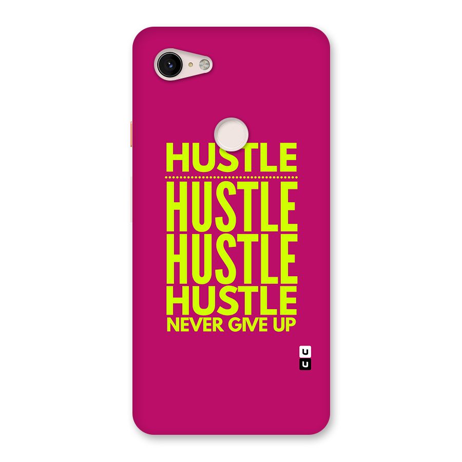Hustle Never Give Up Back Case for Google Pixel 3 XL