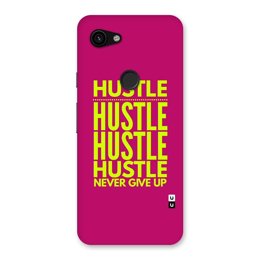 Hustle Never Give Up Back Case for Google Pixel 3a