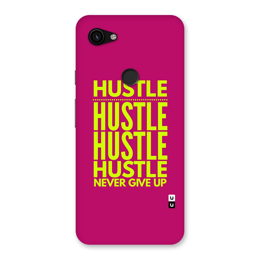 Hustle Never Give Up Back Case for Google Pixel 3a XL