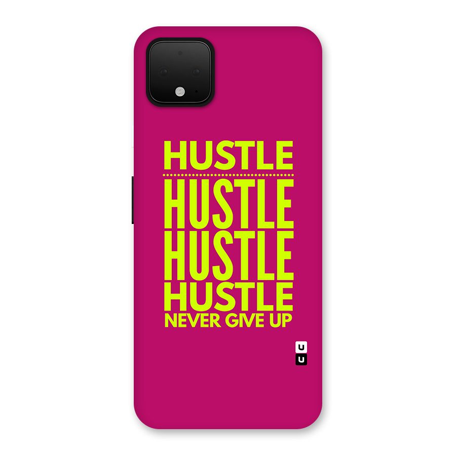 Hustle Never Give Up Back Case for Google Pixel 4 XL