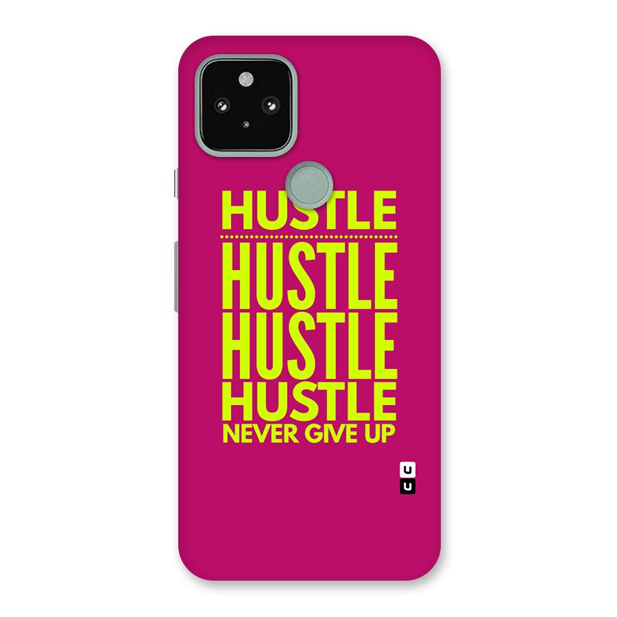 Hustle Never Give Up Back Case for Google Pixel 5