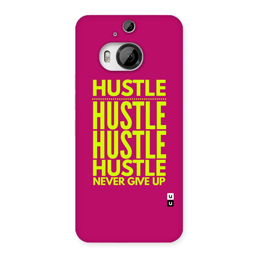 Hustle Never Give Up Back Case for HTC One M9 Plus