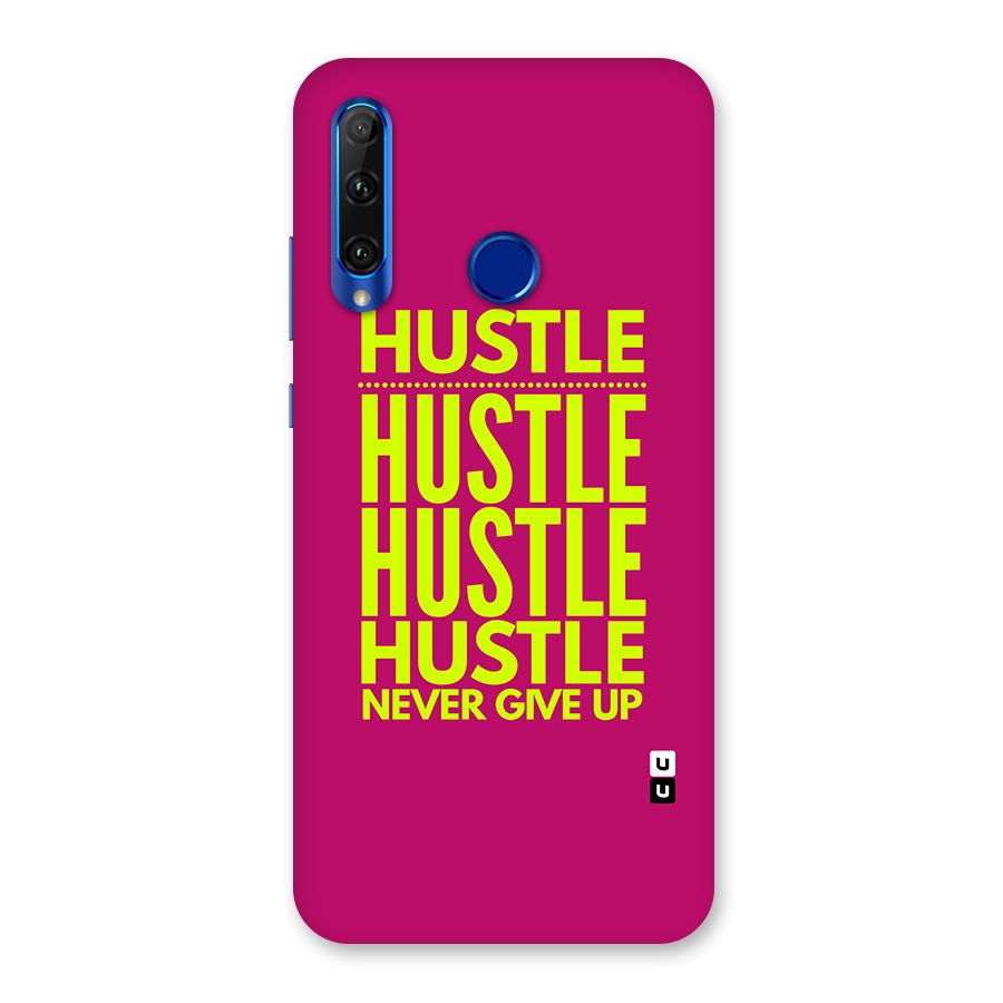 Hustle Never Give Up Back Case for Honor 20i