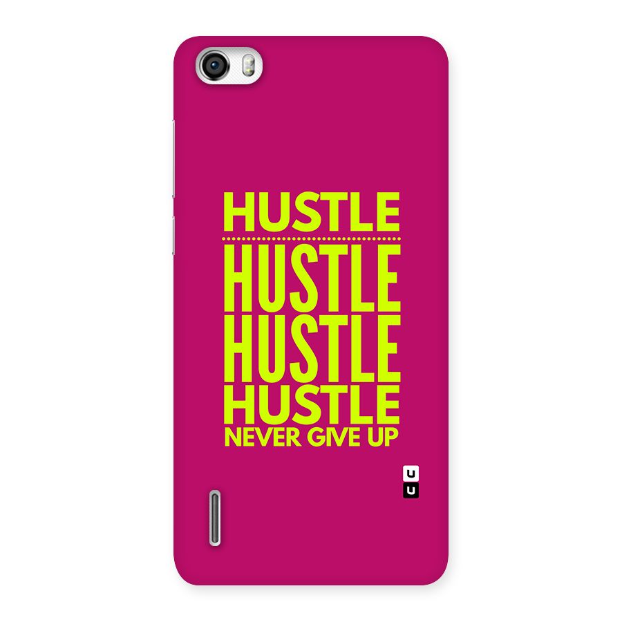 Hustle Never Give Up Back Case for Honor 6