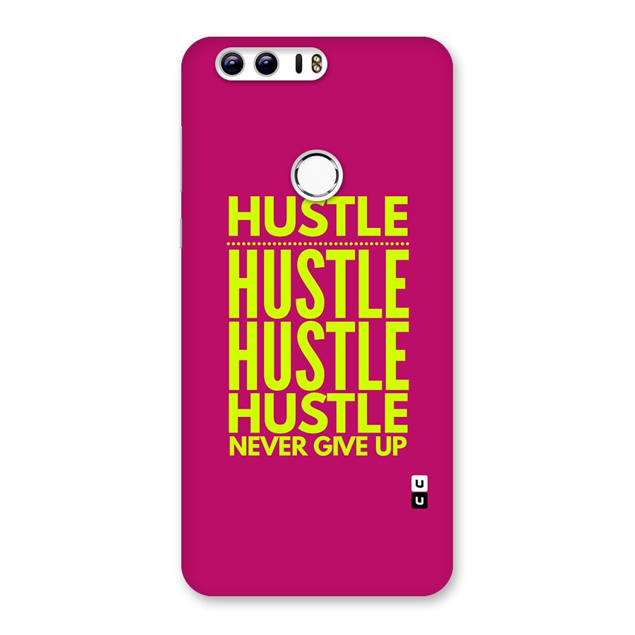Hustle Never Give Up Back Case for Honor 8