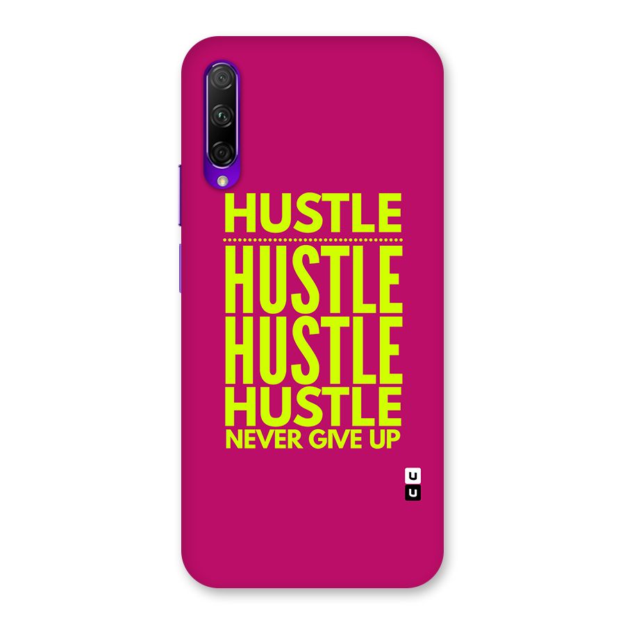 Hustle Never Give Up Back Case for Honor 9X Pro