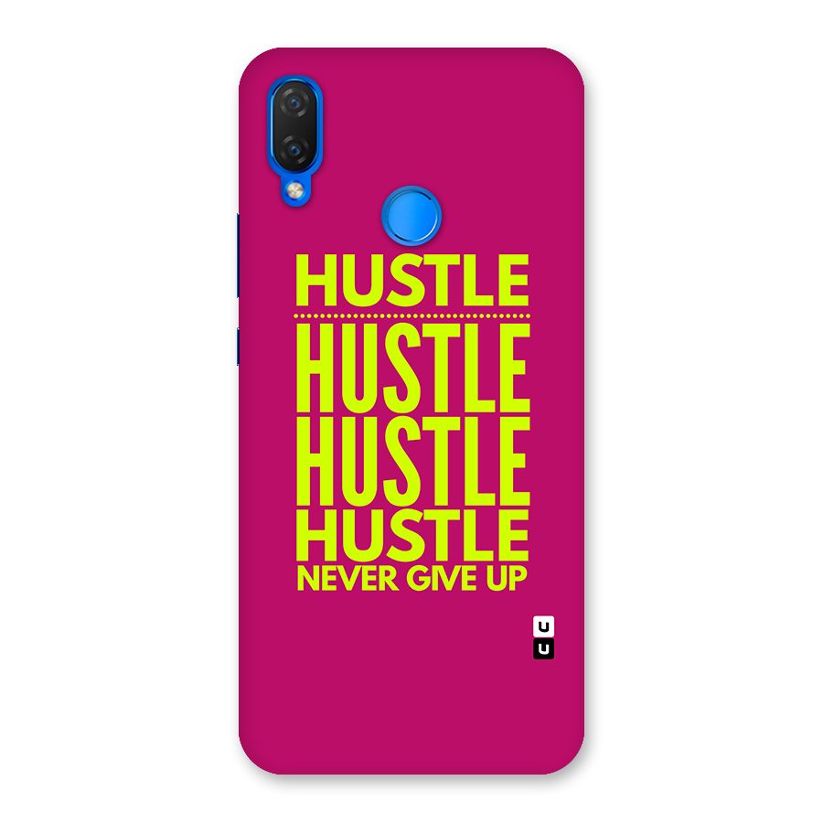 Hustle Never Give Up Back Case for Huawei P Smart+