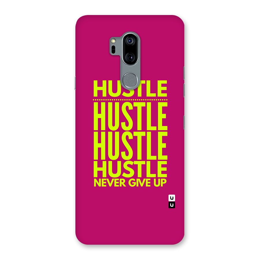 Hustle Never Give Up Back Case for LG G7