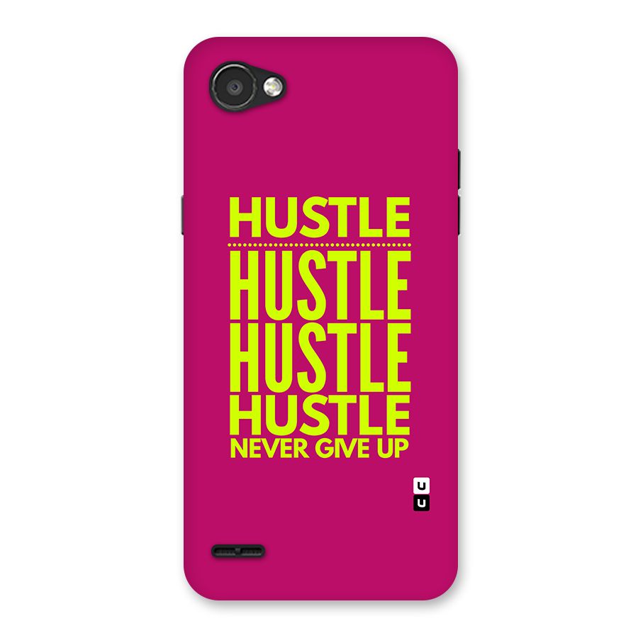 Hustle Never Give Up Back Case for LG Q6