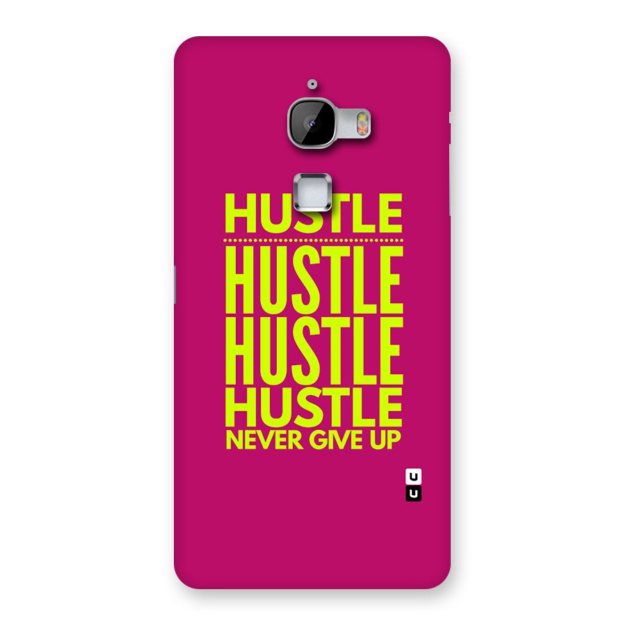 Hustle Never Give Up Back Case for LeTV Le Max