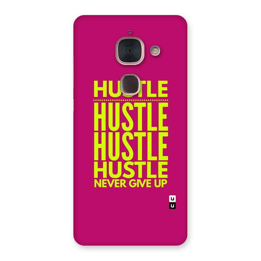 Hustle Never Give Up Back Case for Le Max 2
