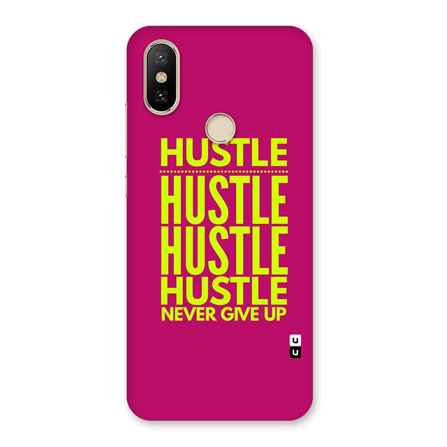 Hustle Never Give Up Back Case for Mi A2