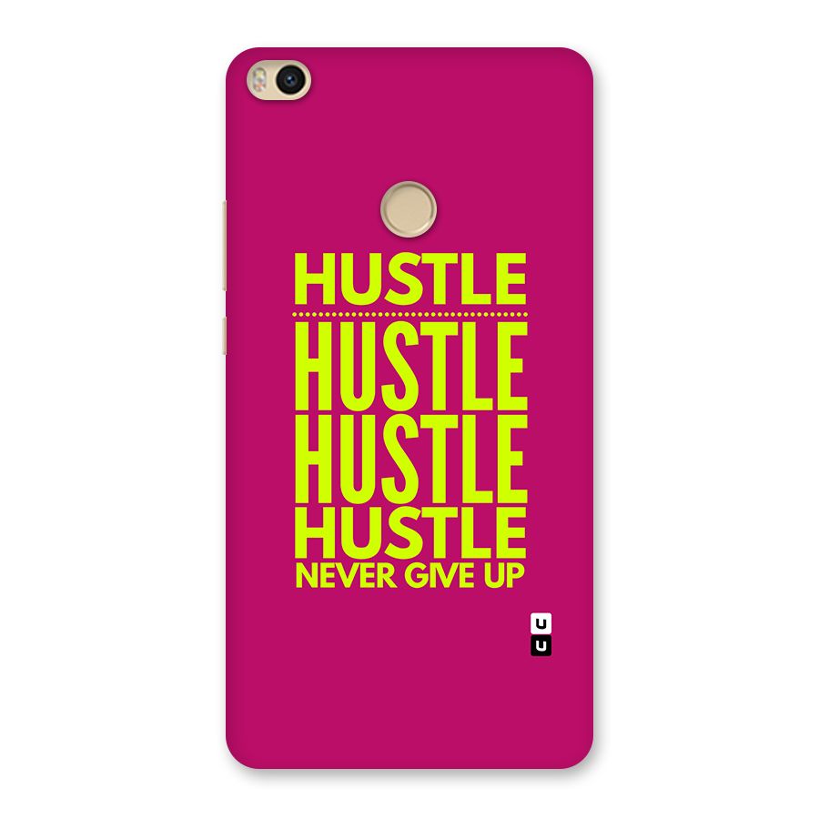 Hustle Never Give Up Back Case for Mi Max 2